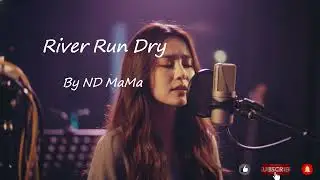 River Run Dry // ND MaMa Original Song, #Emotional song, #Heartbreak song, #popmusic #english