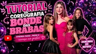 TUTORIAL DANCINHA DA M&Uacute;SICA BONDE DAS BRABAS DE MAIT&Ecirc; E CLARINHA  #maitecatunda 
