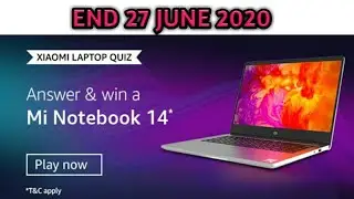 Amazon XIAOMI LAPTOP QUIZ Answer | Win Mi Notebook 14 | End 27 June 2020