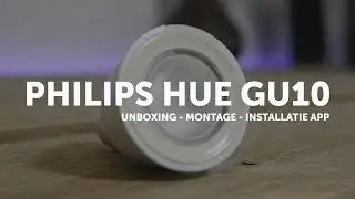 Philips Hue GU10 white and color ambiance  - unboxing , montage & installatie