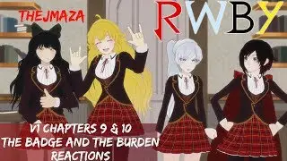 RWBY Chapters 9 & 10: The Badge and The Burden REACTION!!