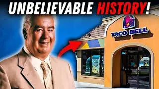 Taco Bell's UNBELIEVABLE History