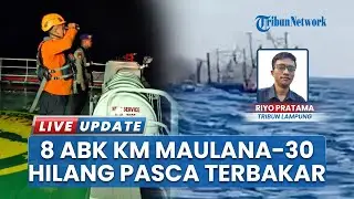 KM Mulana-30 Terbakar di Perairan Tanggamus, 25 ABK Selamat, 8 Orang Masih dalam Pencarian