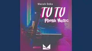 Tu Tu Phonk Music