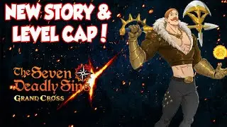 NEW LEVEL CAP & STORY! 7DS Grand Cross Global Update Notes!