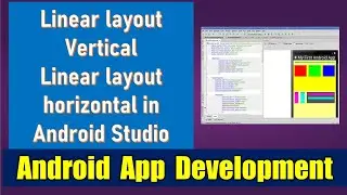 Linear layout vertical and linear layout horizontal in android studio