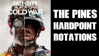 How To Learn & Master The PINES Hardpoint Map Rotations: COD Black Ops Cold War