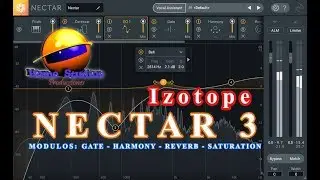 IZOTOPE NECTAR 3: Modulos Gate, Harmony, Reverb y Saturation