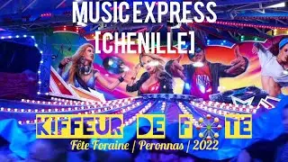 KDF🎡 MUSIC EXPRESS [chenille Barbieri] Fête Foraine / Peronnas / 2022
