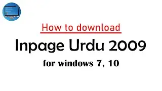 How To Download and Install Inpage Urdu(2009) | Technical Education Channel
