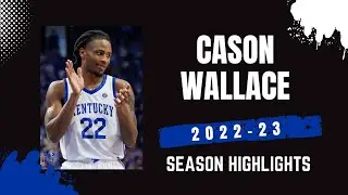 Cason Wallace 2022-23 Kentucky Wildcats Highlights