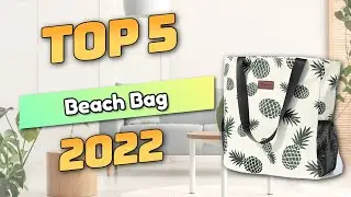 Best Beach Bag 2022 (TOP5)