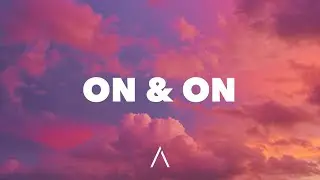 Cartoon & J&eacute;ja - On & On (Lyrics) feat. Daniel Levi