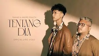 DANAR & ANDRE DINUTH - TENTANG DIA (OFFICIAL LYRIC VIDEO)