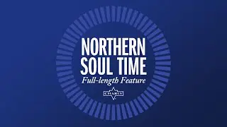 NORTHERN SOUL TIME | FULL-LENGTH FEATURE | OFFICIAL TRAILER