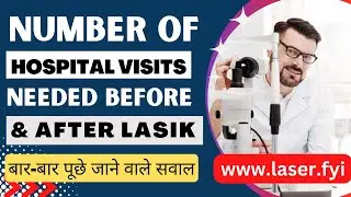 How many hospital visits needed in Lasik Surgery? Toll-Free +91-9667770453 | www.laser.fyi #contoura