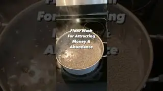How To Make A Floor Wash For Attracting Money and Abundance #moneyritual #abundance #herbs
