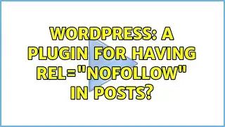 Wordpress: A plugin for having rel=