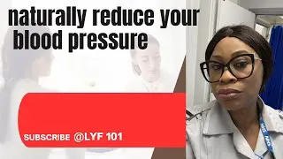 High Blood Pressure Explained : Naturally reduce your high blood pressure