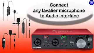 How to Connect ANY Lav Mic (RØDE, Boya, etc.) to Your Audio Interface