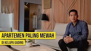 Apartemen Termewah di Kelapa Gading! Kensington Apartment | Ray White Prestige Review