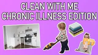 Clean With Me Chronic Illness Edition | Chronic Illness Hacks | Life Update | E-Cloth Review