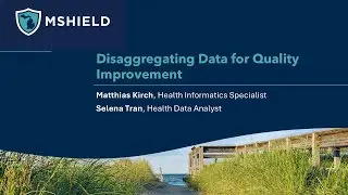 MEDIC 10 24 2025 CWM 4   Disaggregating Data for Quality Improvement