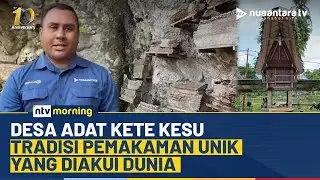 Desa Adat Kete Kesu Toraja, Warisan Budaya Dunia dengan Tradisi Pemakaman di Tebing Batu | NTV