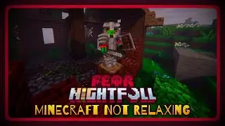Minecraft Not Relaxing - Playing Fear Nightfall on Hardcore mode (No Commentary) 1.19.2