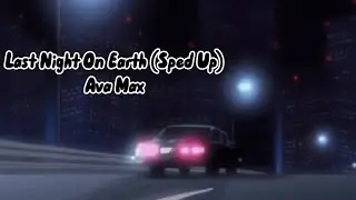Ava Max - Last Night On Earth (Sped Up)