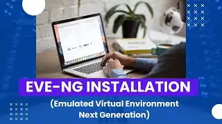 1. Step by Step Guide to install Eve-ng Virtual Environment