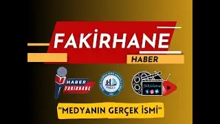 HSAL: FAKİRHANE HABER BÜLTENİ SİZLERLE