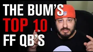 Top 10 Fantasy Football Quarterbacks - Bum's Blitz Fantasy Football