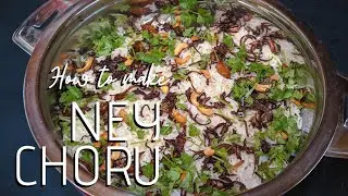 How to make NEY CHORU at home.