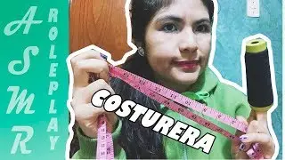 MODISTA, toma medidas. Soft spoken. *ASMR LATINO*