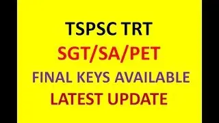 TSPSC TRT SGT/SA/PET/LP FINAL KEYS AVAILABLE  | TSPSC TRT LATEST UPDATE | TSPSC TRT FINAL KEYS |