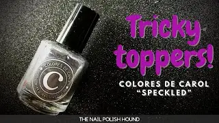 Tricky toppers! Colores De Carol - Speckled