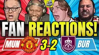 MAN UNITED FANS RELIEVED😮&zwj;💨REACTION TO MAN UNITED 3-2 BURNLEY | PREMIER LEAGUE FAN REACTIONS