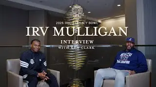 Irv Mulligan Interview with/ Ken Clark | 2025 HBCU Legacy Bowl