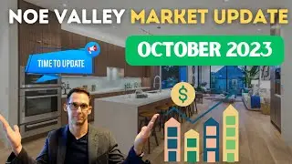 Noe Valley Real Estate Update October 2023: Market Trends & Insights with Greg Fulford