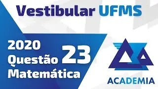 Resolução UFMS - Vestibular 2020 - Questão 23 - Matemática