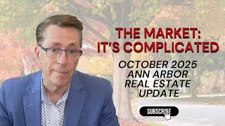It's Complicated: October 2025 Ann Arbor Real Estate Market Update