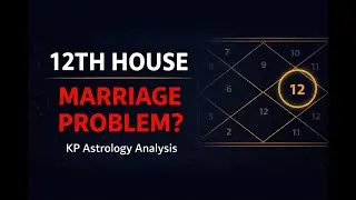 Does 12th House Will Effect The Married Life?