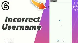 how to Fix threads Incorrect Username