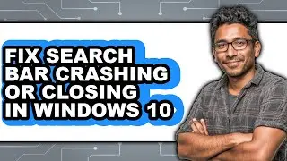How to Fix Search Bar Crashing or Closing in Windows 10 - Which Is Better?