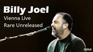 Billy Joel Vienna Live Unreleased Version