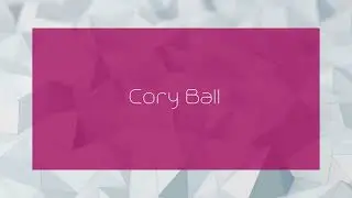 Cory Ball - appearance
