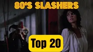Top 20 80's Slasher Movies!!!