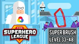 The Superhero League gameplay / level 33-48 Super Brush / chapter 3 walkthrough / android ios