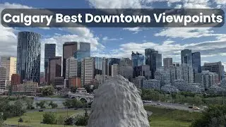 Top 3 Calgary Viewpoints: Relaxing Downtown Skyline Tour (4K)